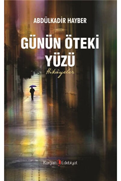 Kurgan Edebiyat Günün Öteki Yüzü