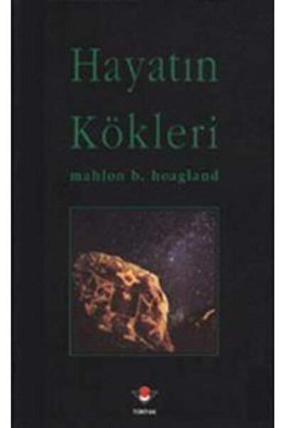 Genel Markalar Hayatın Kökleri Mahlon B. Hoagland Tübitak Yayınları