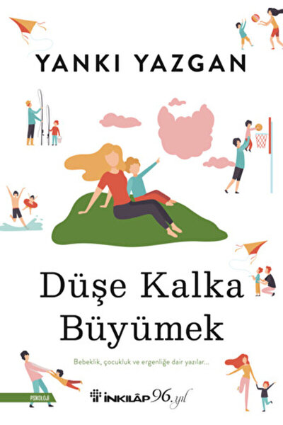İnkılap Kitabevi Düşe Kalka Büyümek / Yankı Yazgan / İnkılap Kitabevi / 97897...