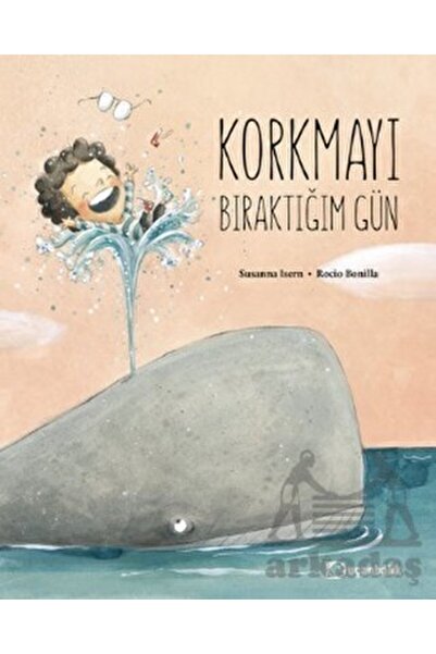 Uçanbalık Yayıncılık Korkmayı Bıraktığım Gün