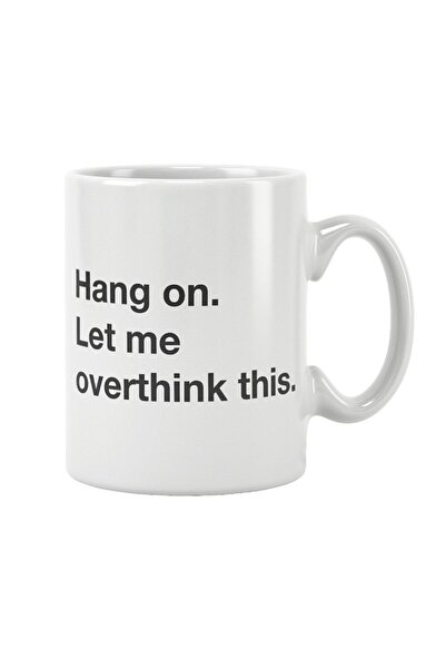 qoeuyl boutique Hang On Let Me Overthink This Printed Mug