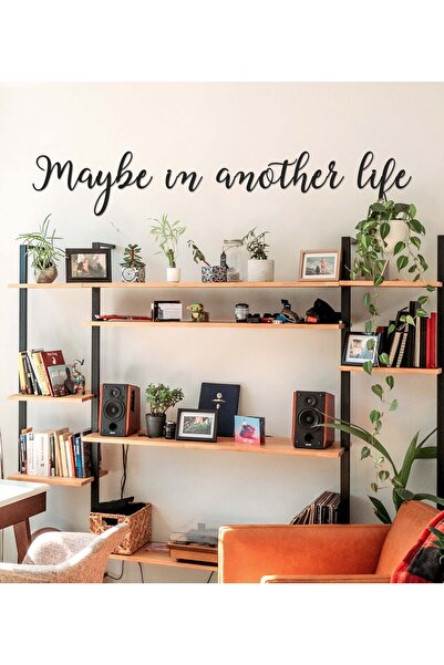 HTS TASARIM "Maybe in another life" Modern ahşap duvar yazısı