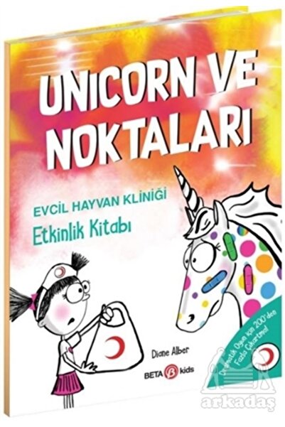 Beta Kids Unicorn Ve Noktaları - Evcil Hayvan Kliniği Etkinlik Kitabı