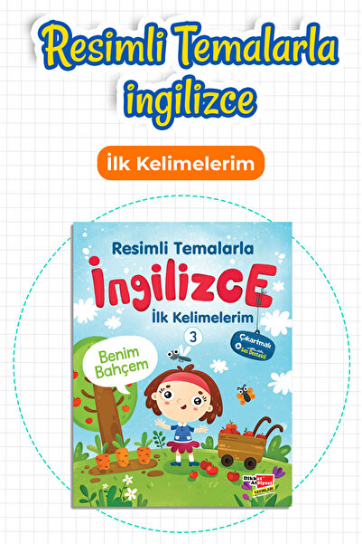 Dikkat Atölyesi Yayınları Resimli Temalarla Ingilizce Ilk Kelimelerim 3 - Ben...