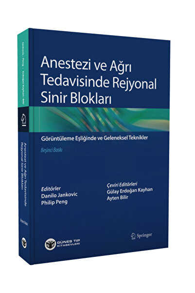 Güneş Tıp Kitabevleri Anestezi Ve Ağrı Tedavisinde Rejyonal Sinir Blokları