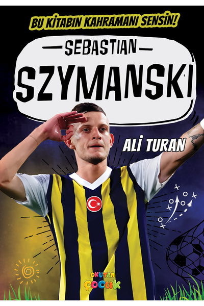 Sebasitan Szymanski - Bu Kitabın Kahramanı Sensin!
