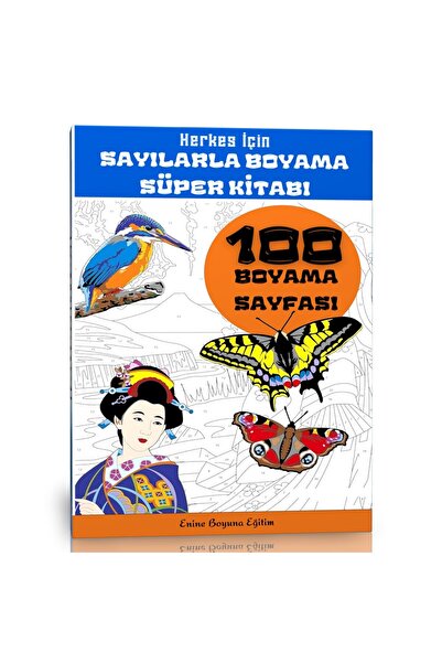 Enine Boyuna Eğitim Herkes İçin Sayılarla Boyama Kitabı (100 Süper Boyama)