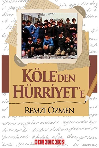 Bilgeoğuz Yayınları KÖLE’DEN HÜRRİYET’E