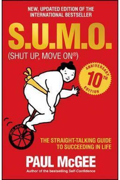 Arkadaş Yayıncılık S.u.m.o(shut Up Move On): The Straight Talking Guide To Succed In Life