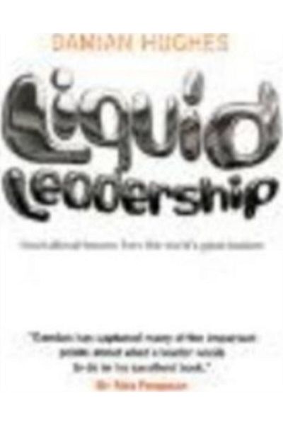 Arkadaş Yayıncılık Liquid Leadership: Inspirational Lessons From The World Greatest Leaders
