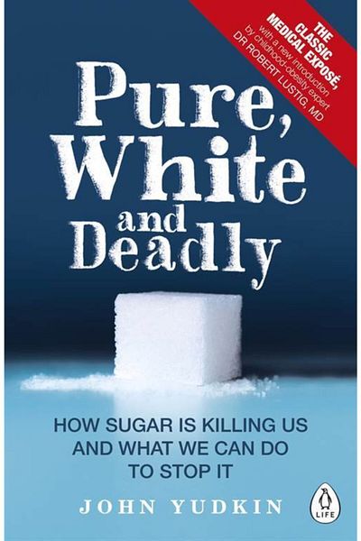 Arkadaş Yayıncılık Pure, White And Deadly: How Sugar Is Killing Us And What We Can To Stop It