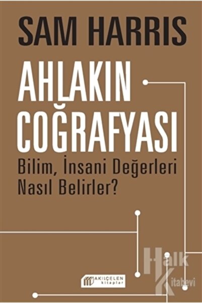 Akıl Çelen Kitaplar Ahlakın Coğrafyası - Sam Harris