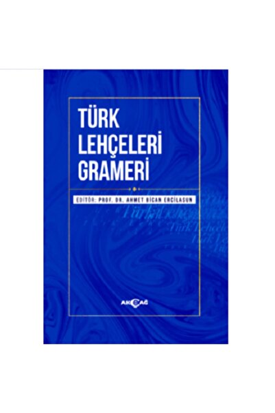 Akçağ Yayınları Türk Lehçeleri Grameri - ( Yeni Baskı Ciltli ) - Ahmet Bican ...