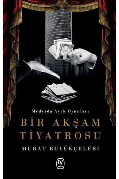 Tekin Yayınevi Bir Akşam Tiyatrosu, Murat Büyükçelebi, , Bir Akşam Tiyatrosu ...