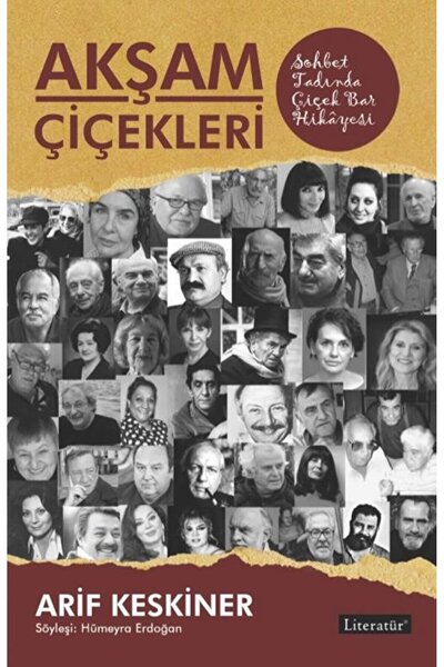 Literatür Yayıncılık Akşam Çiçekleri / Arif Keskiner / Literatür Yayıncılık /...