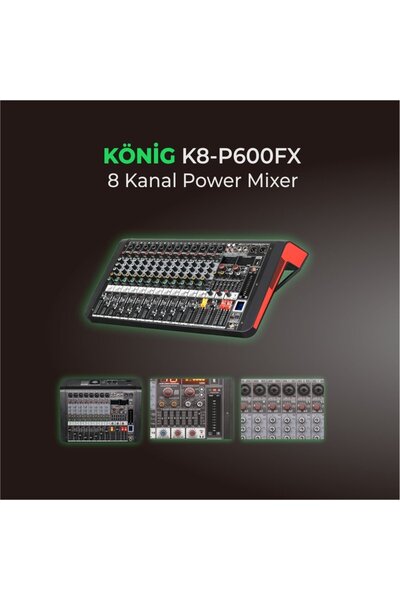 König K–8 P600 FX POWER MIXER AMPLIFIER POWER MIXER AMPLIFIER