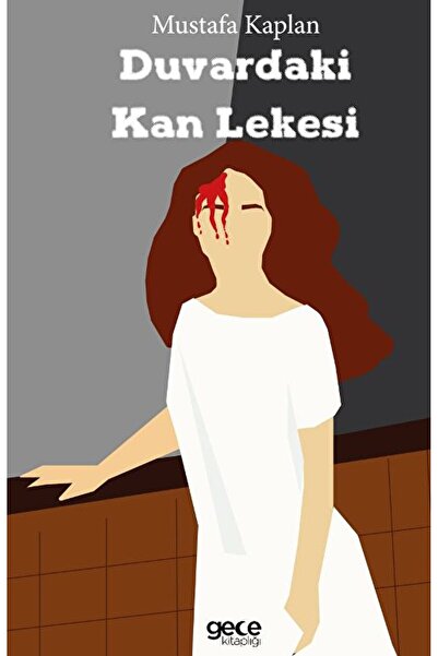Gece Kitaplığı Duvardaki Kan Lekesi / Mustafa Kaplan / Gece Kitaplığı / 97862...