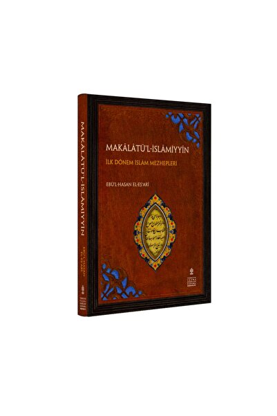 TÜRKİYE YAZMA ESERLER KURUMU BAŞKANLIĞI YAYINLARI Makâlâtü’l-islâmiyyîn