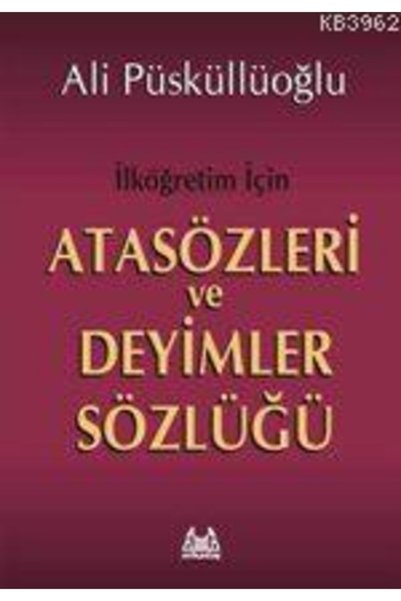Arkadaş Yayınları Ilköğretim Için Atasözleri Ve Deyimler Sözlüğü