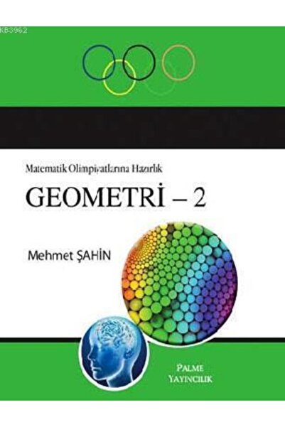 Palme Yayınevi Matematik Olimpiyatlarına Hazırlık Kitabı Geometri - 2 - Mehme...
