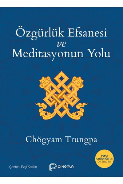 pingala yayınevi Özgürlük Efsanesi Ve Meditasyonun Yolu - Chögyam Trungpa