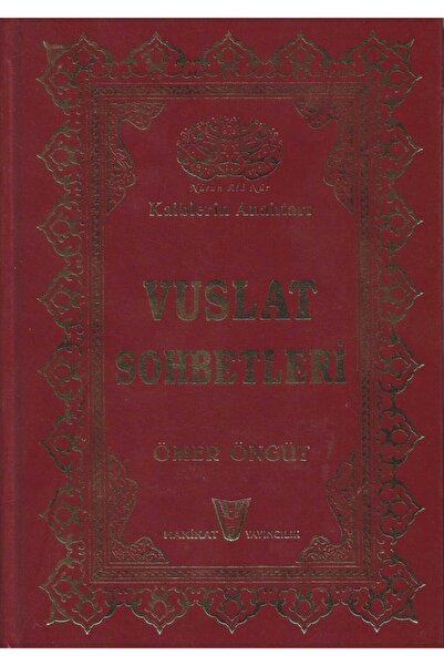 Hakikat Kitabevi Vuslat Sohbetleri-ömer Öngüt