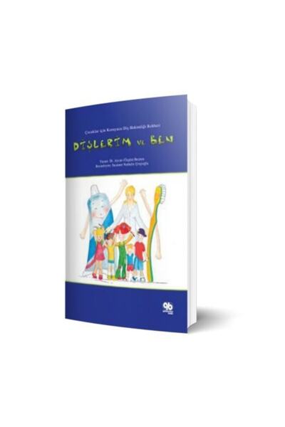 Çocuklar Için Koruyucu Diş Hekimliği Rehberi – Dişlerim Ve Ben