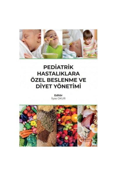Akademisyen Kitabevi Pediatrik Hastalıklara Özel Beslenme Ve Diyet Yönetimi
