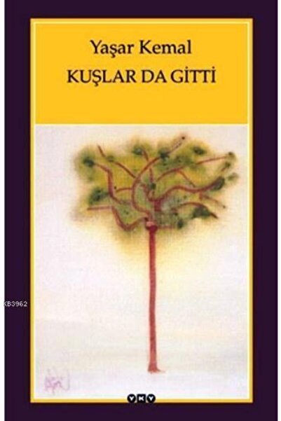 Yapı Kredi Yayınları Kuşlar Da Gitti Yaşar Kemal Ela Kitabevi