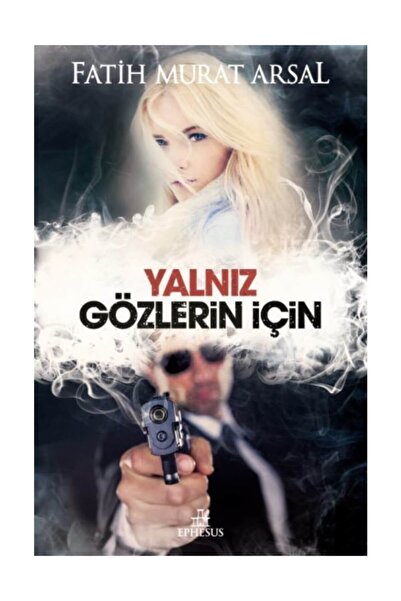 Ephesus Yayınları Yalnız Gözlerin İçin