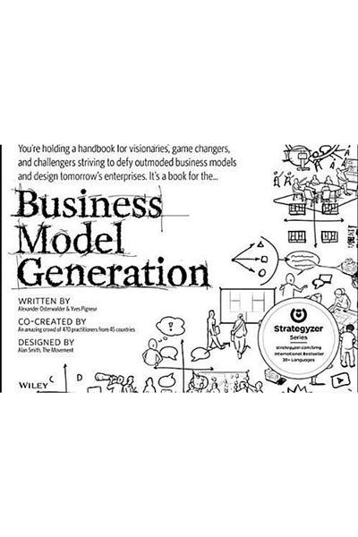 Arkadaş Yayıncılık Business Model Generation: A Handbook For Visionaries, Game Changers, And Challengers