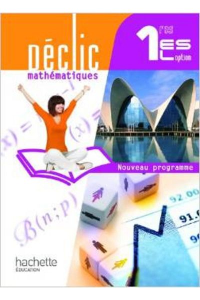 Arkadaş Yayıncılık Déclic Mathématiques 1res Es / L Option - Livre Elève Format Compact