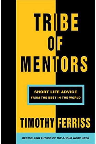 Arkadaş Yayıncılık Tribe Of Mentors: Short Life Advice From The Best In The World