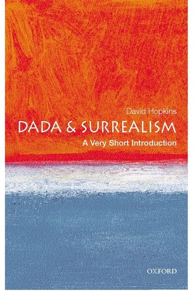 Arkadaş Yayıncılık Dada And Surrealism: A Very Short Introduction