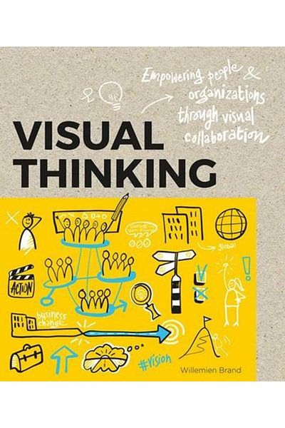 Arkadaş Yayıncılık Visual Thinking: Empowering People And Organizations Through Visual Collaboration