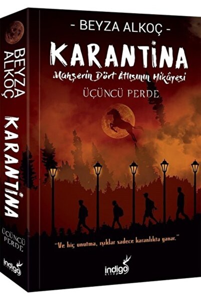 İndigo Kitap Karantina - Üçüncü Perde (ciltsiz) - Beyza Alkoç