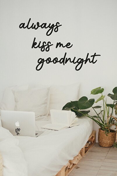 HTS TASARIM Always Kiss Me Goodnight Ahşap Duvar Yazısı