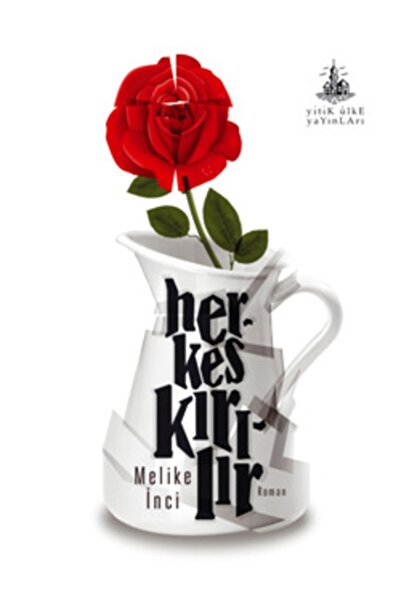 Yitik Ülke Yayınları Herkes Kırılır