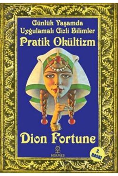 Genel Markalar Günlük Yaşamda Uygulamalı Gizli Bilimler - Pratik Okültizm