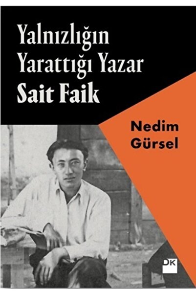 Doğan Kitap Yalnızlığın Yarattığı Yazar Sait Faik / Nedim Gürsel / / 97860509...