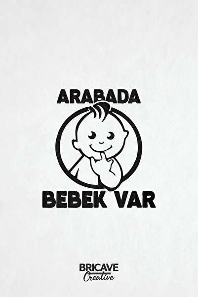 Bricave Arabada Bebek Var Araba-Motosiklet Cam Etiket Sticker 14x14,5cm