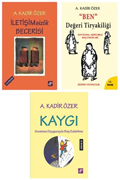 Aura Kitapları İletişimsizlik Becerisi - Ben Değeri Tiryakiliği - Kaygı / 3 k...