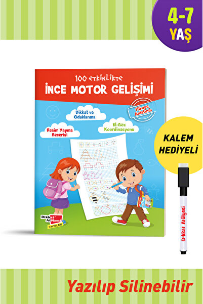 Dikkat Atölyesi Yayınları 100 Etkinlikte Ince Motor Gelişimi (yazılıp Silineb...