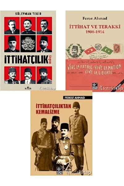 Kronik Kitap İttihatçılık-İttihat ve Terakki-İttihatçılıktan Kemalizme-Feroz ...
