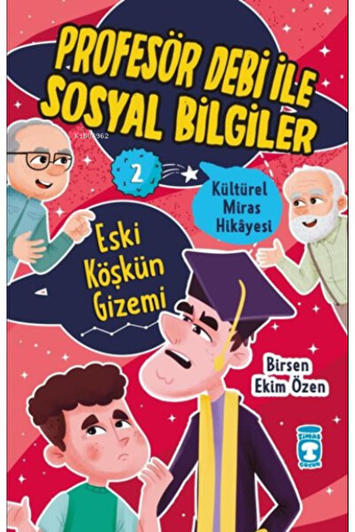 Timaş Çocuk Eski Köşkün Gizemi - Kültürel Miras Hikayesi - Profesör Debi ile ...