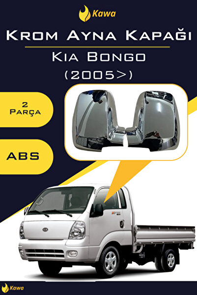 Kawa Kia Bongo (2005>) Krom Ayna Kapağı ABS