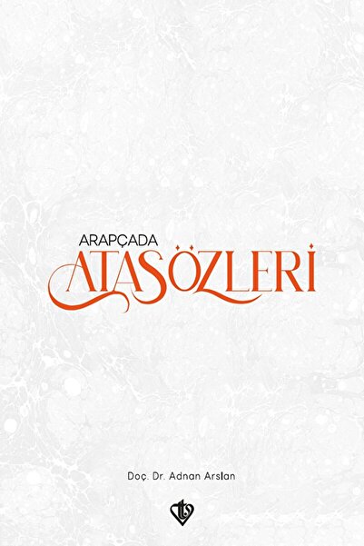 Türkiye Diyanet Vakfı Yayınları Arapçada Atasözleri / Adnan Arslan / Türkiye ...