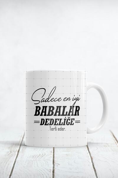 HobiShop Sadece En Iyi Babalar Dedeliğe Terfi Eder Baskılı Kupa Bardak