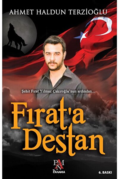 Panama Yayıncılık Fırat'a Destan, Ahmet Haldun Terzioğlu, , Fırat'a Destan Ki...