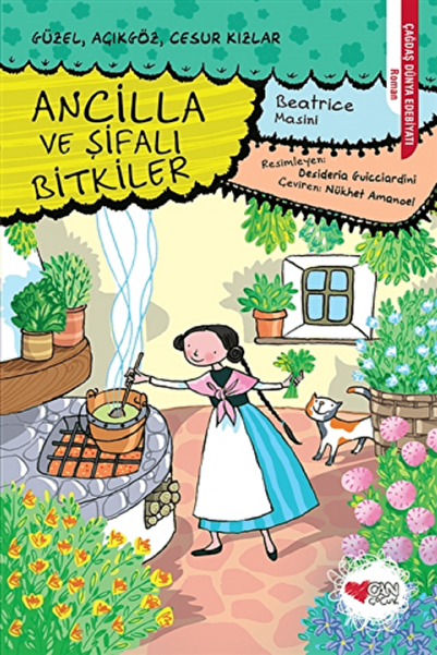 Can Çocuk Yayınları Ancilla Ve Şifalı Bitkiler Beatrice Masini 9789750741012